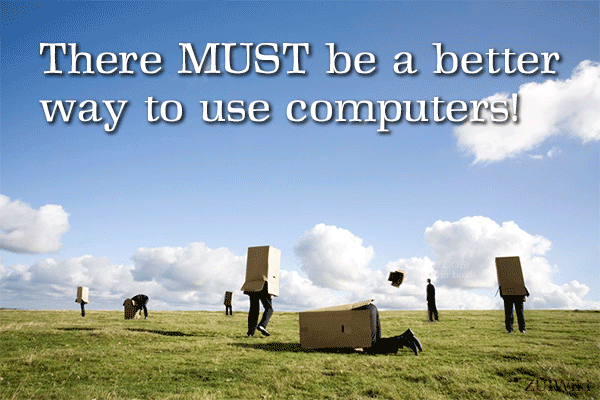 There must be a better way to use computers! ZUIWiki